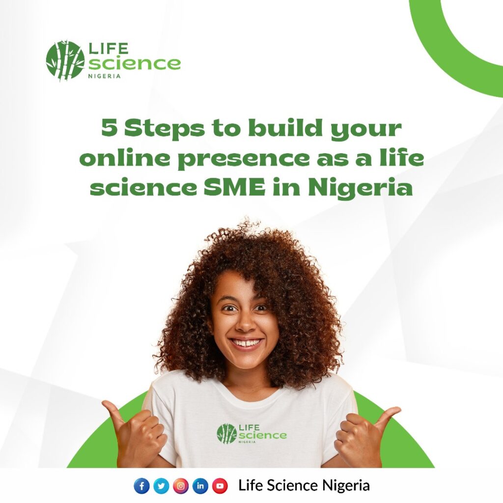5 Steps to Build Your Online Presence as a Life Science SME in Nigeria.