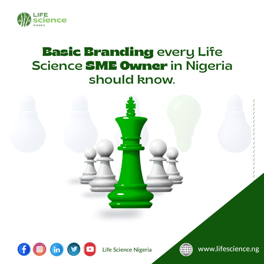 5 Basic Branding Every Life Science SME Owner in Nigeria Should Know.
