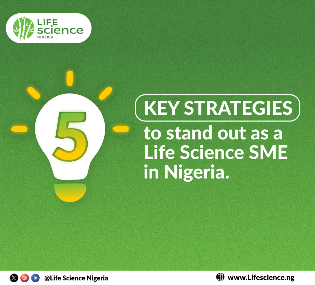 5 Key Strategies to Stand Out as a Life Science SME in Nigeria