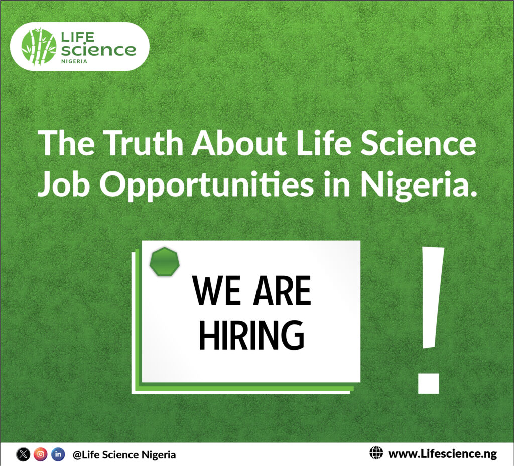 The Truth About Life Science Job Opportunities in Nigeria.