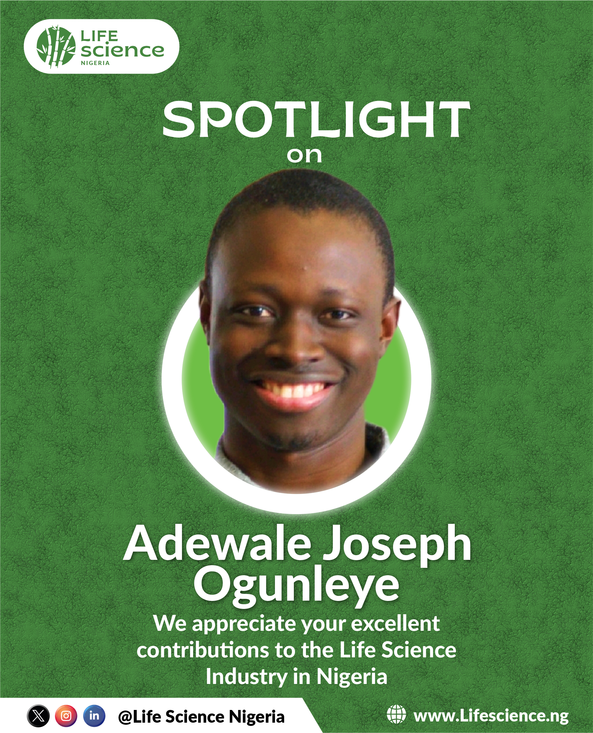 ADEWALE JOSEPH OGUNLEYE |LIFE SCIENCE NIGERIA SPOTLIGHT